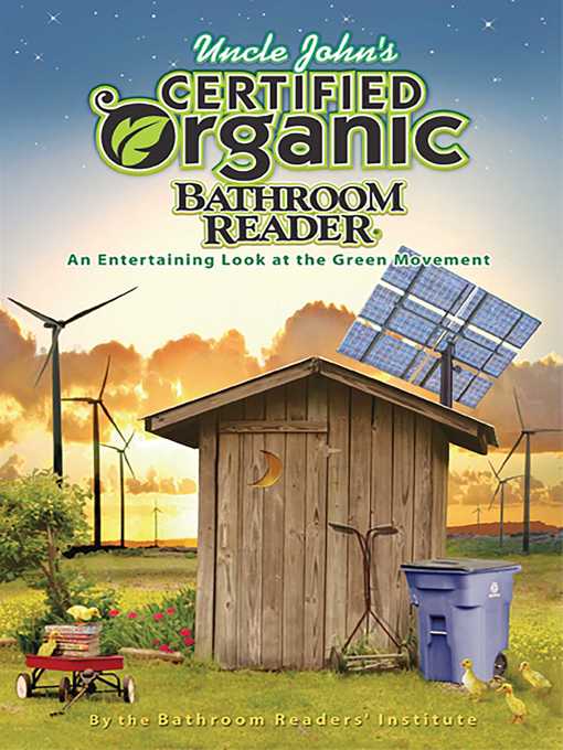 Title details for Uncle John's Certified Organic Bathroom Reader by Bathroom Readers' Institute - Available